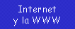 Internet y la WWW